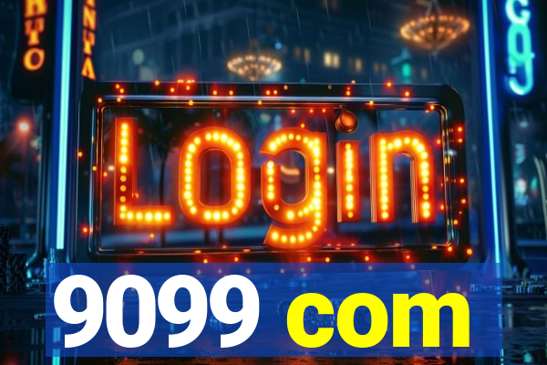 9099 com